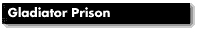 Gladiator Prison